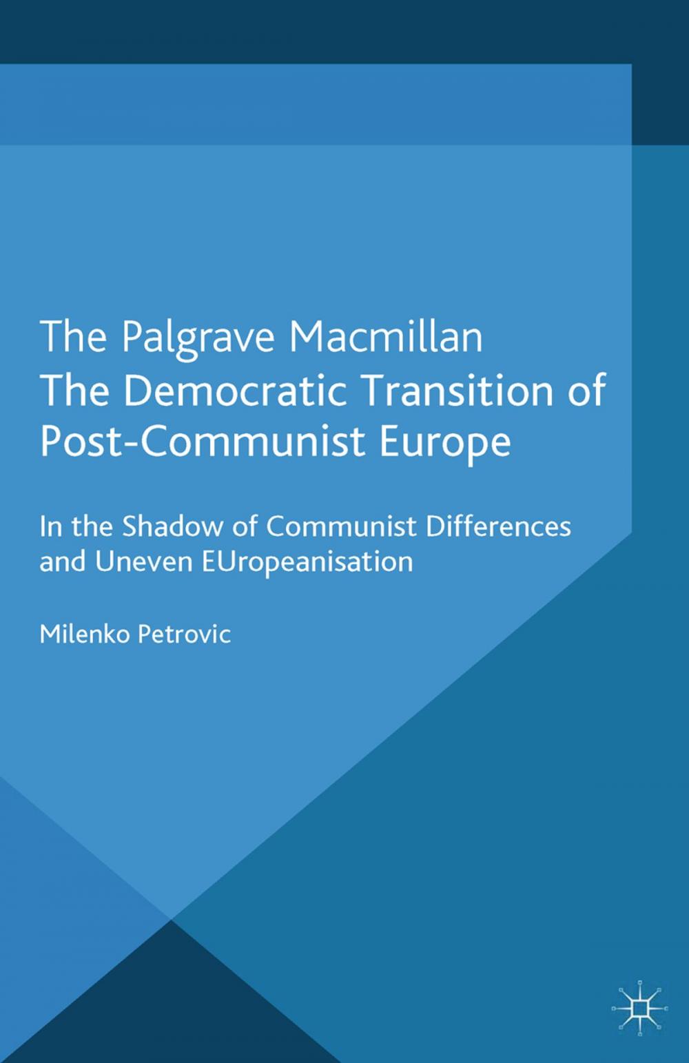 Big bigCover of The Democratic Transition of Post-Communist Europe