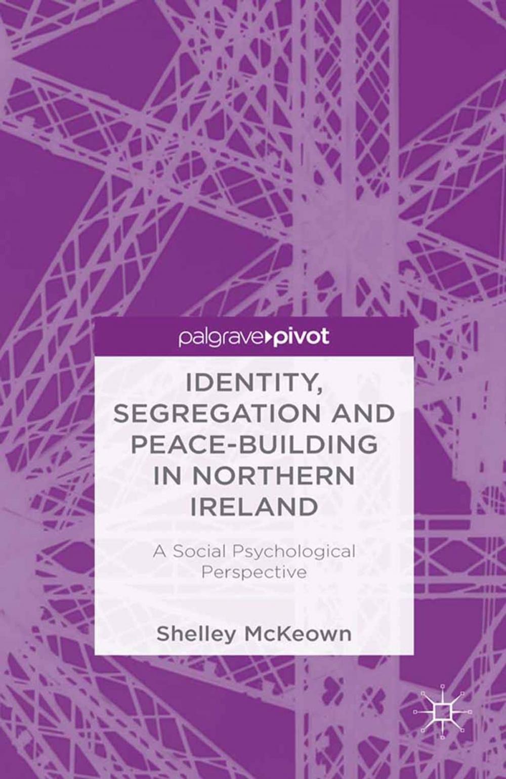 Big bigCover of Identity, Segregation and Peace-building in Northern Ireland