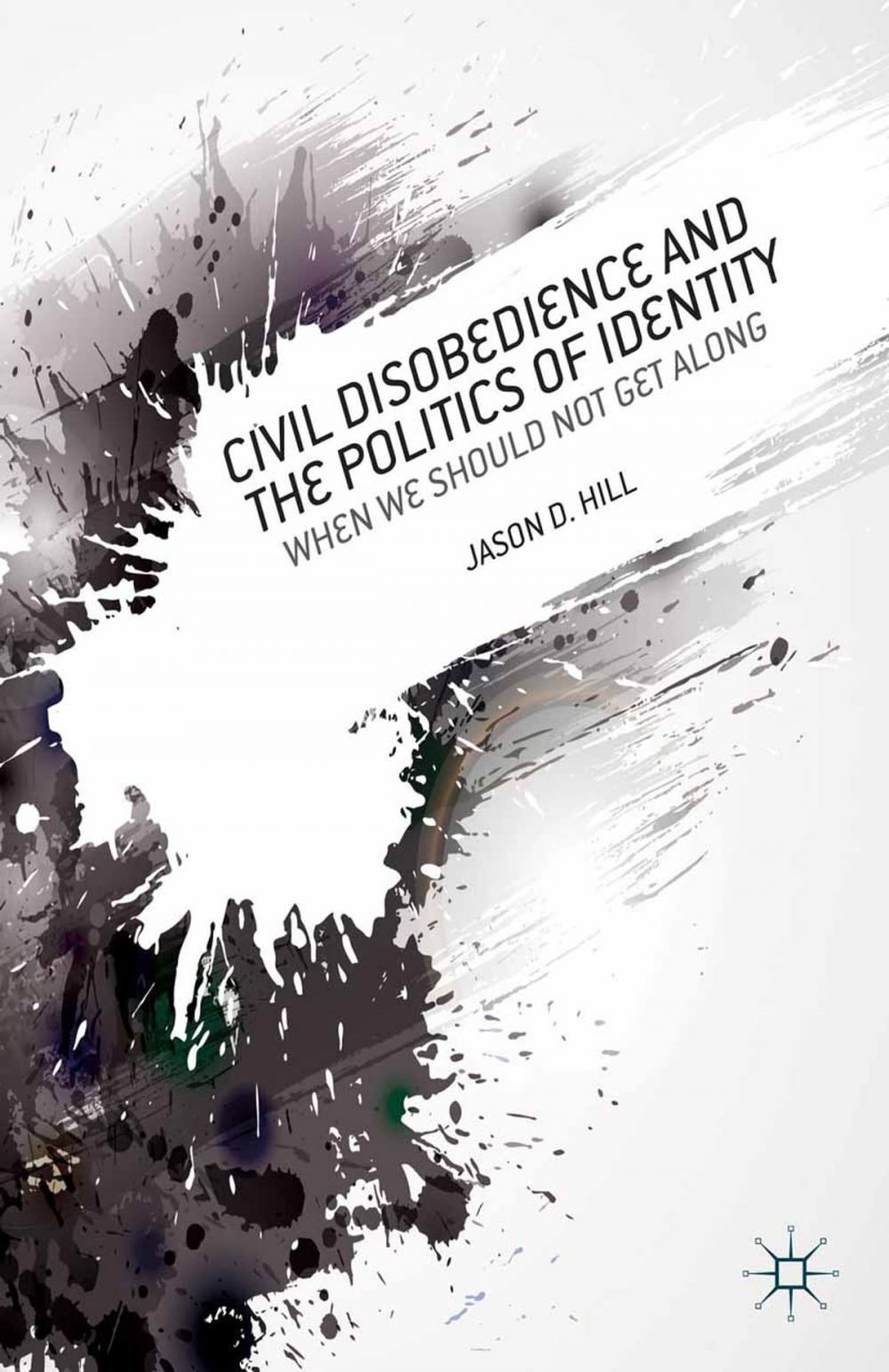 Big bigCover of Civil Disobedience and the Politics of Identity