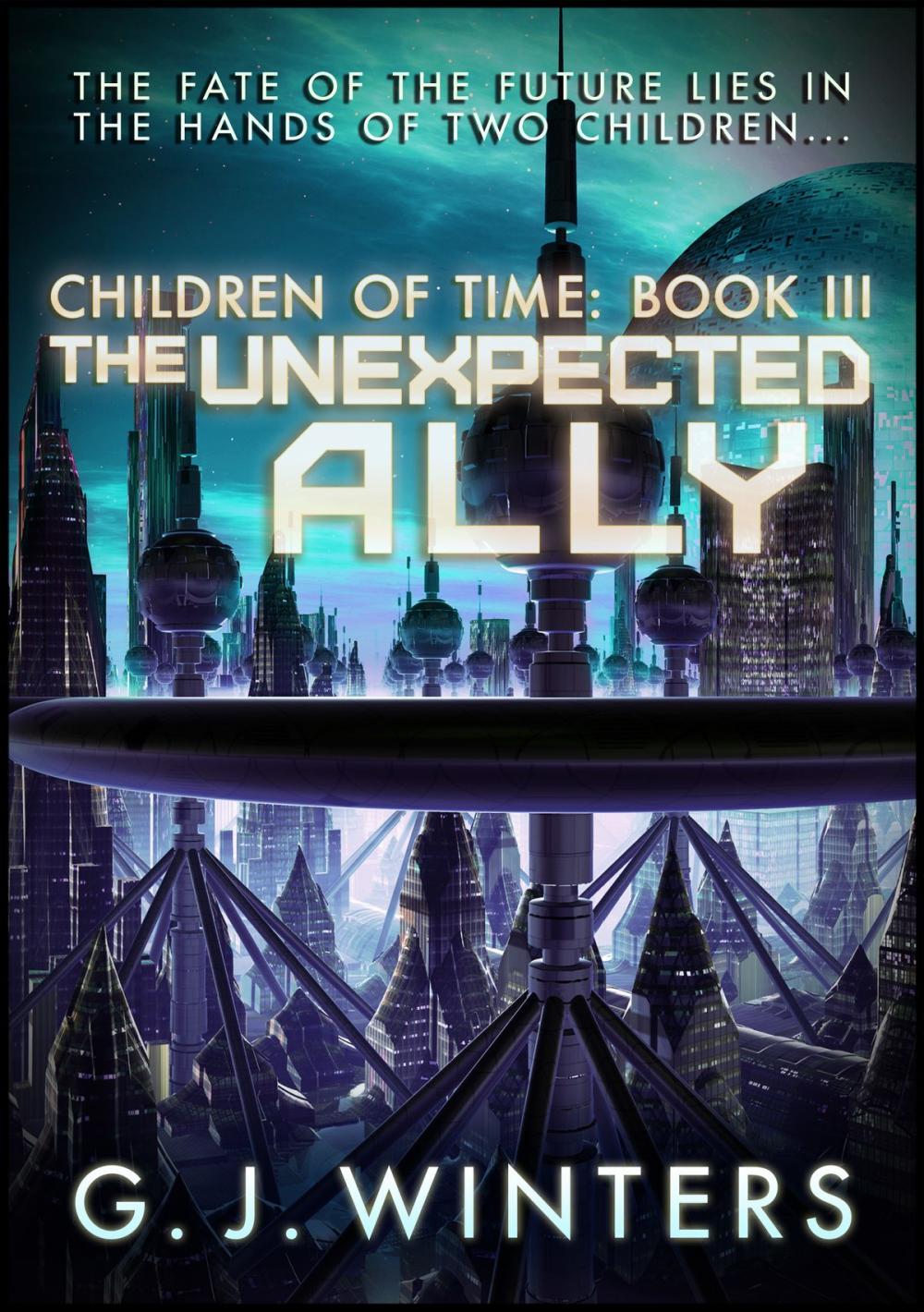 Big bigCover of The Unexpected Ally: Children of Time 3