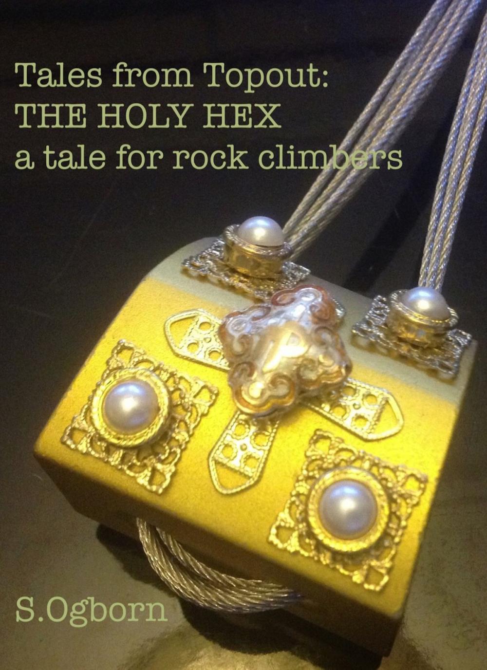 Big bigCover of Tales From Topout: The Holy Hex