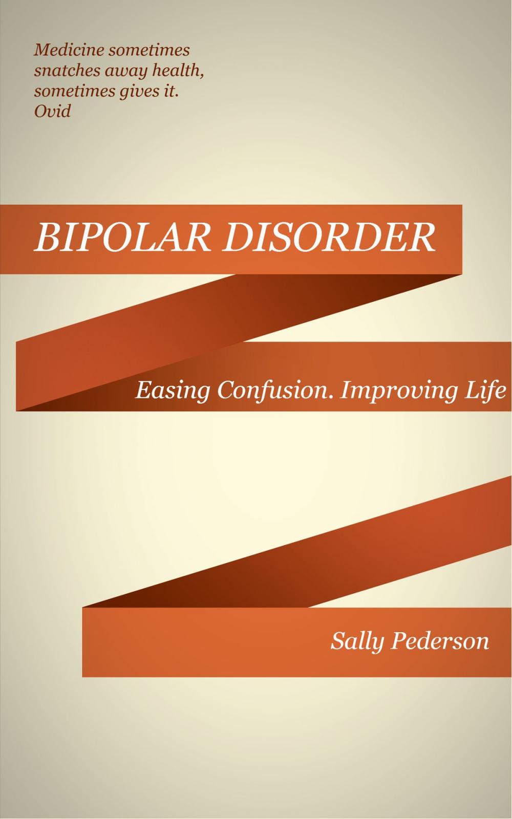Big bigCover of Understanding Bipolar Disorder: Easing Confusion, Improving Life.