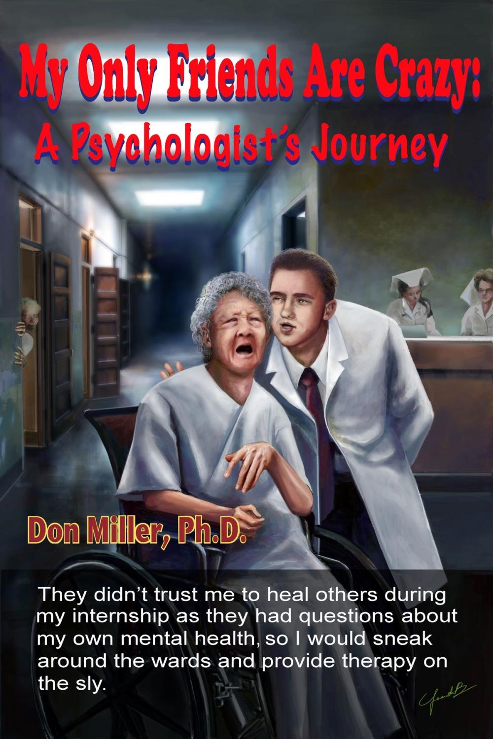 Big bigCover of My Only Friends Are Crazy: A Psychologist's Journey