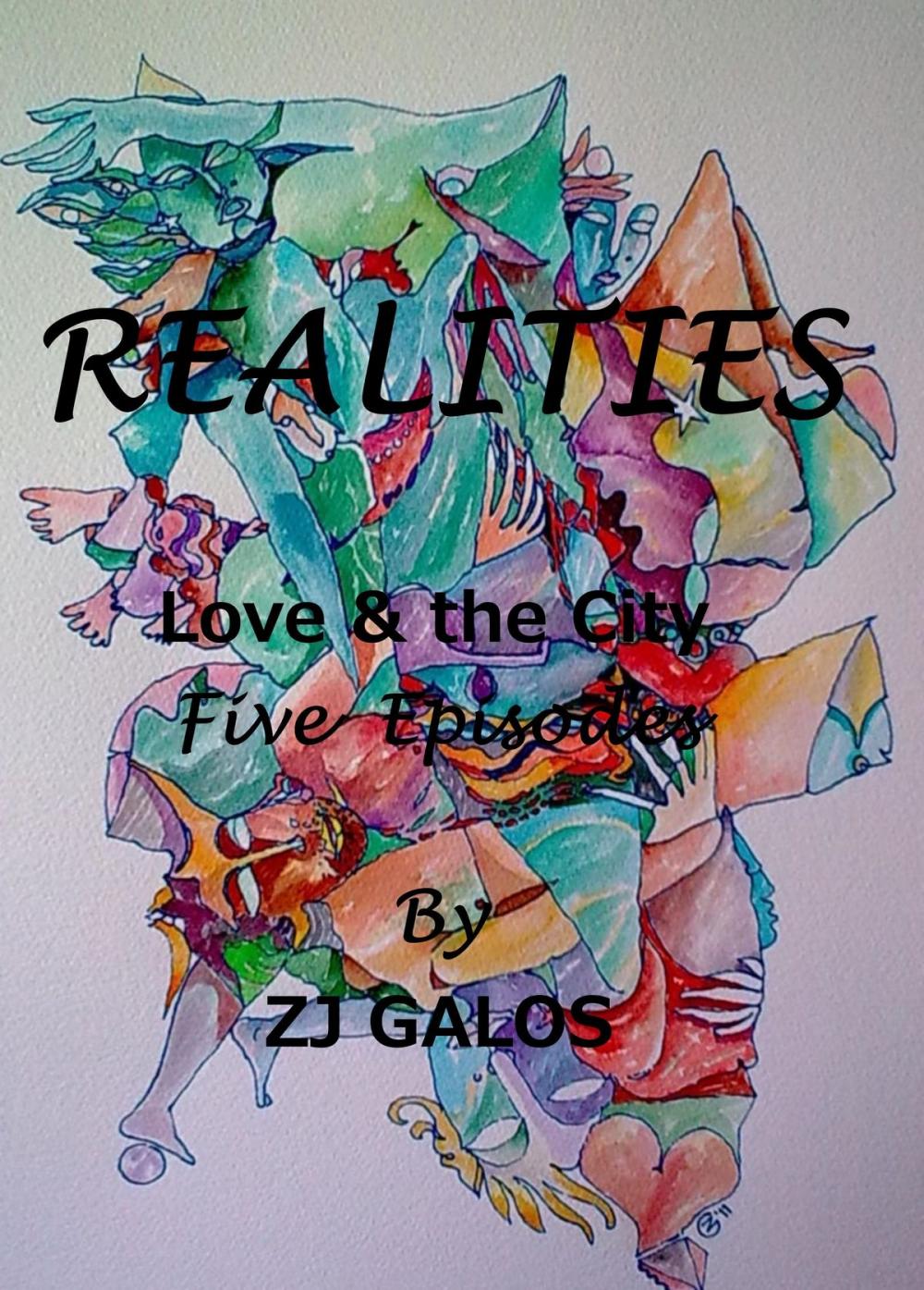 Big bigCover of Realities: Love & the City - In 5 Episodes.