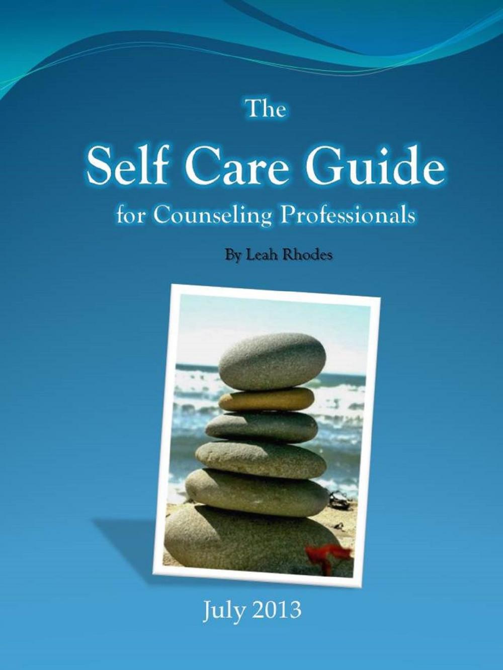 Big bigCover of The Self Care Guide for Counseling Professionals