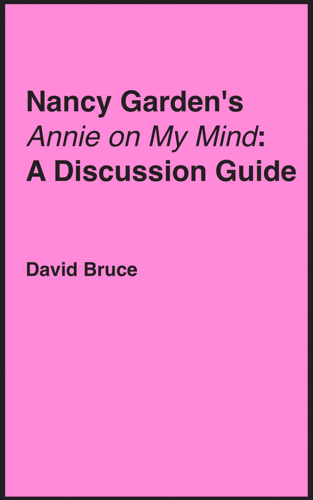 Big bigCover of Nancy Garden's "Annie on My Mind": A Discussion Guide