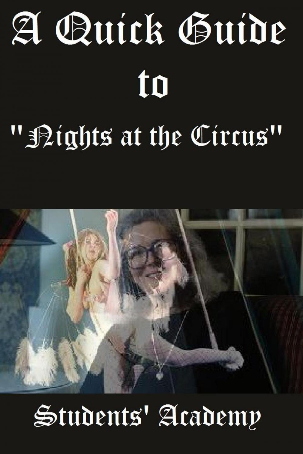 Big bigCover of A Quick Guide to "Nights at the Circus"