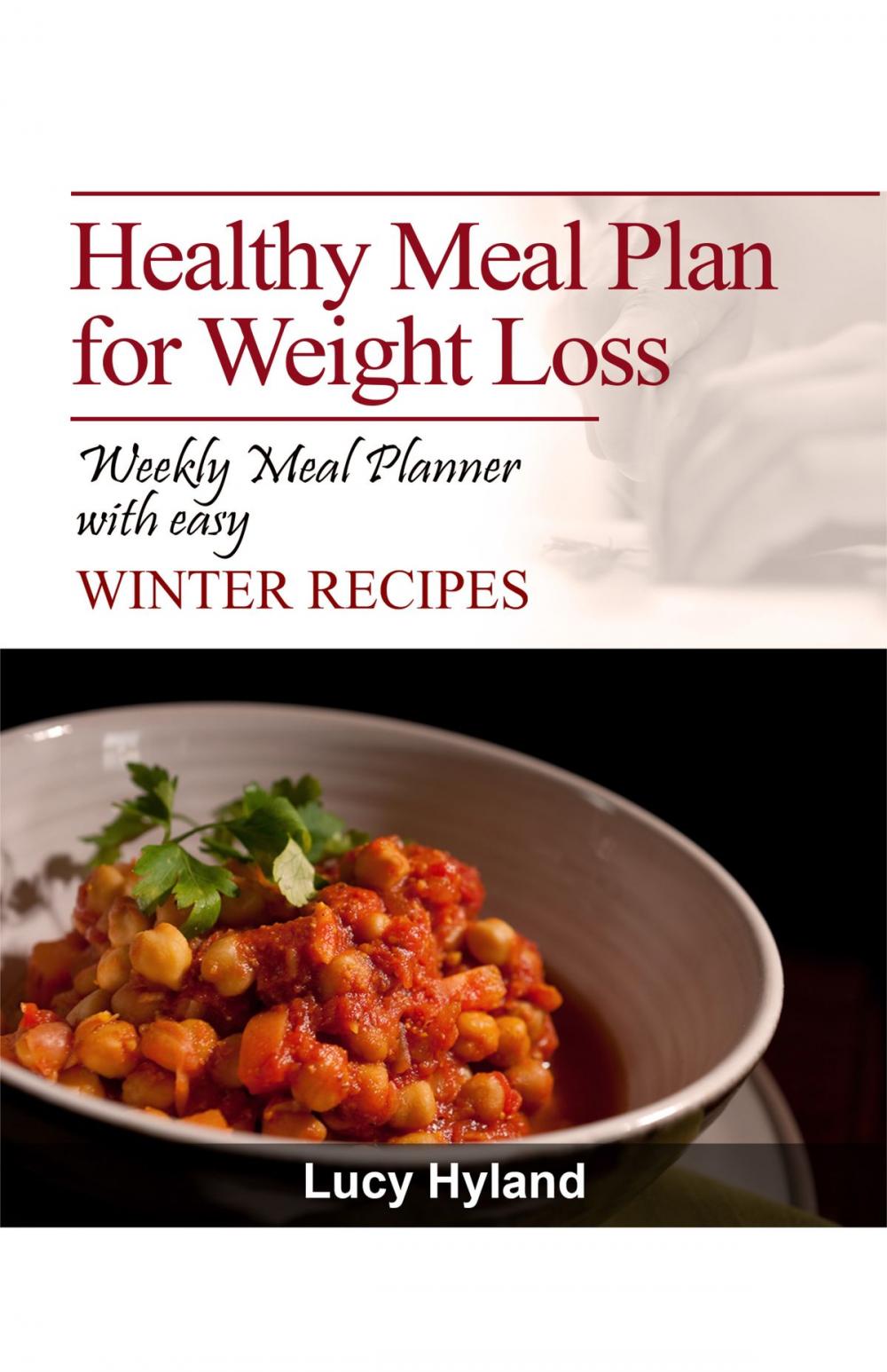 Big bigCover of Healthy Meal Plans for Weight Loss: 7 days of health boosting WINTER goodness