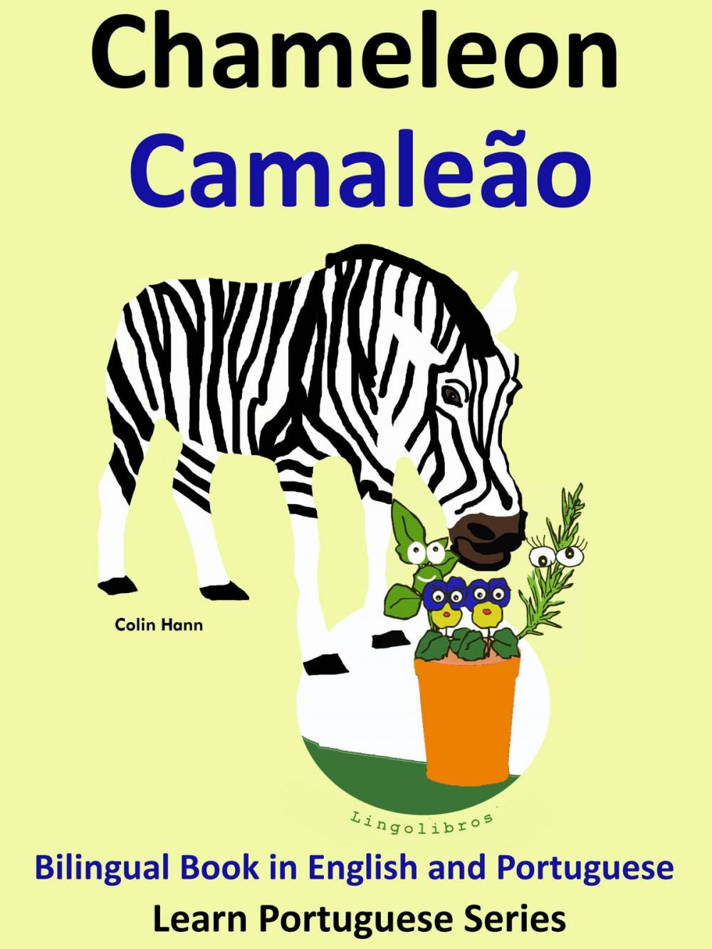 Big bigCover of Bilingual Book in English and Portuguese: Chameleon - Camaleão. Learn Portuguese Collection