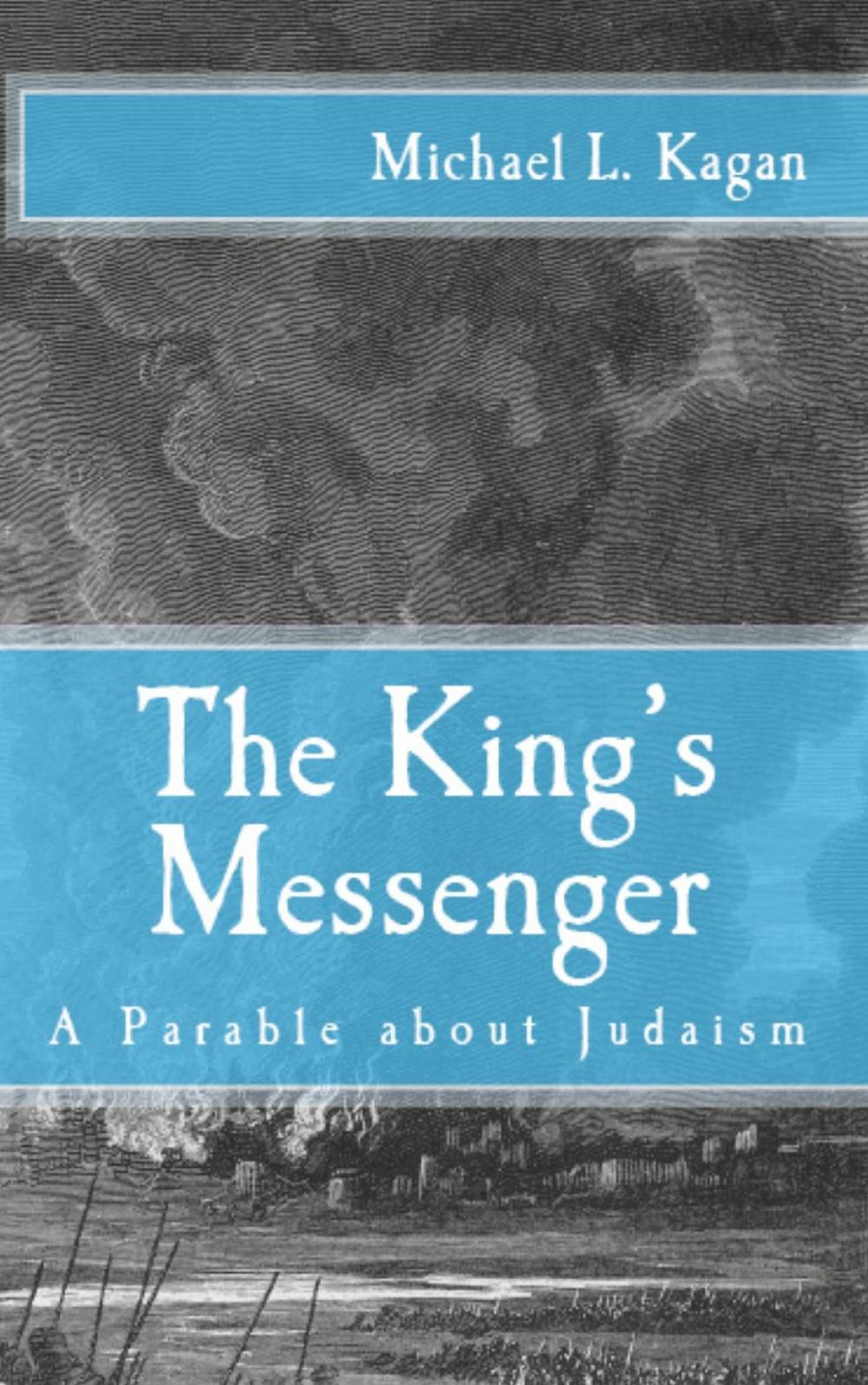 Big bigCover of The King's Messenger: A Parable About Judaism