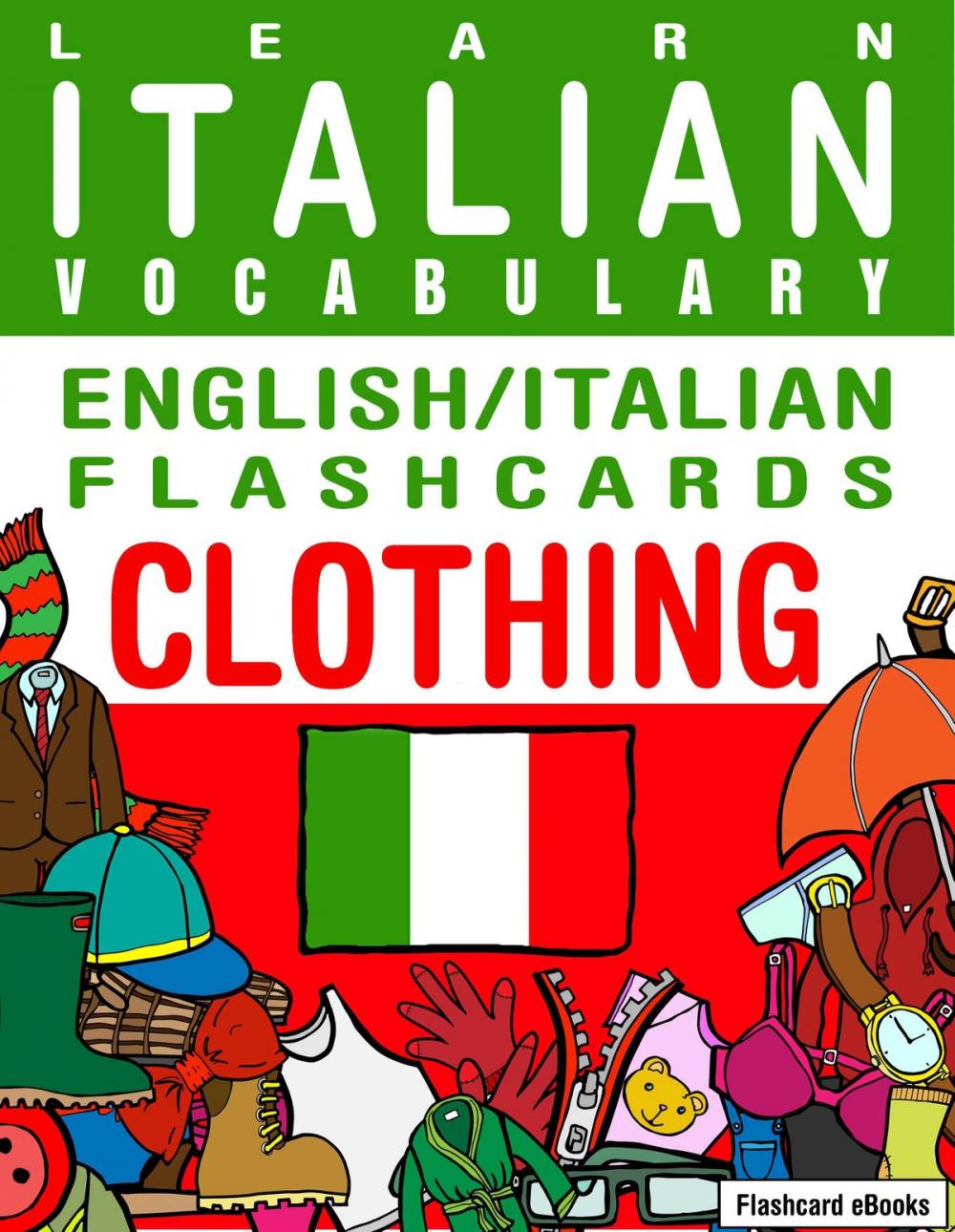 Big bigCover of Learn Italian Vocabulary: English/Italian Flashcards - Clothing