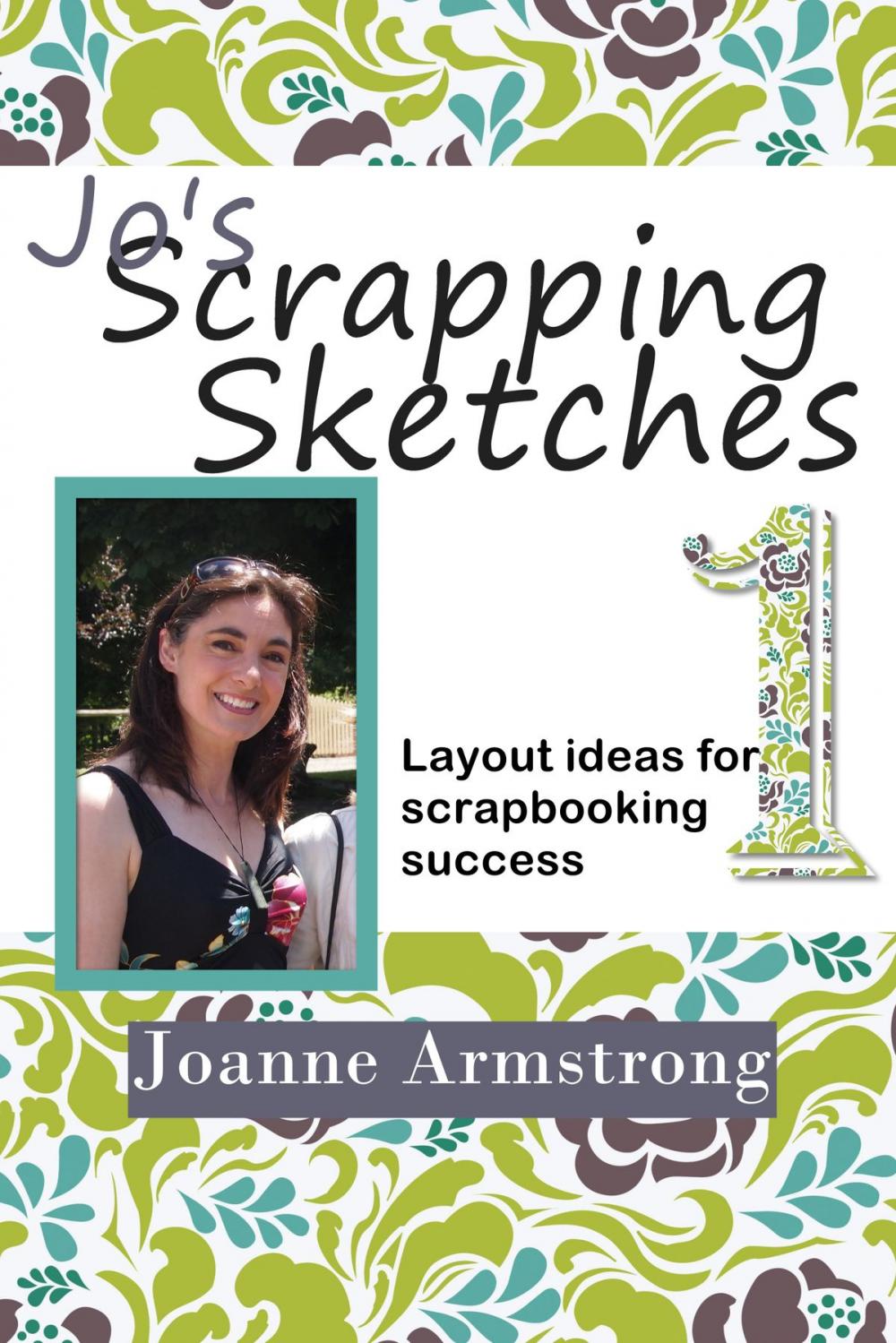 Big bigCover of Jo's Scrapping Sketches: Layout Ideas for Scrapbooking Success Vol. 1