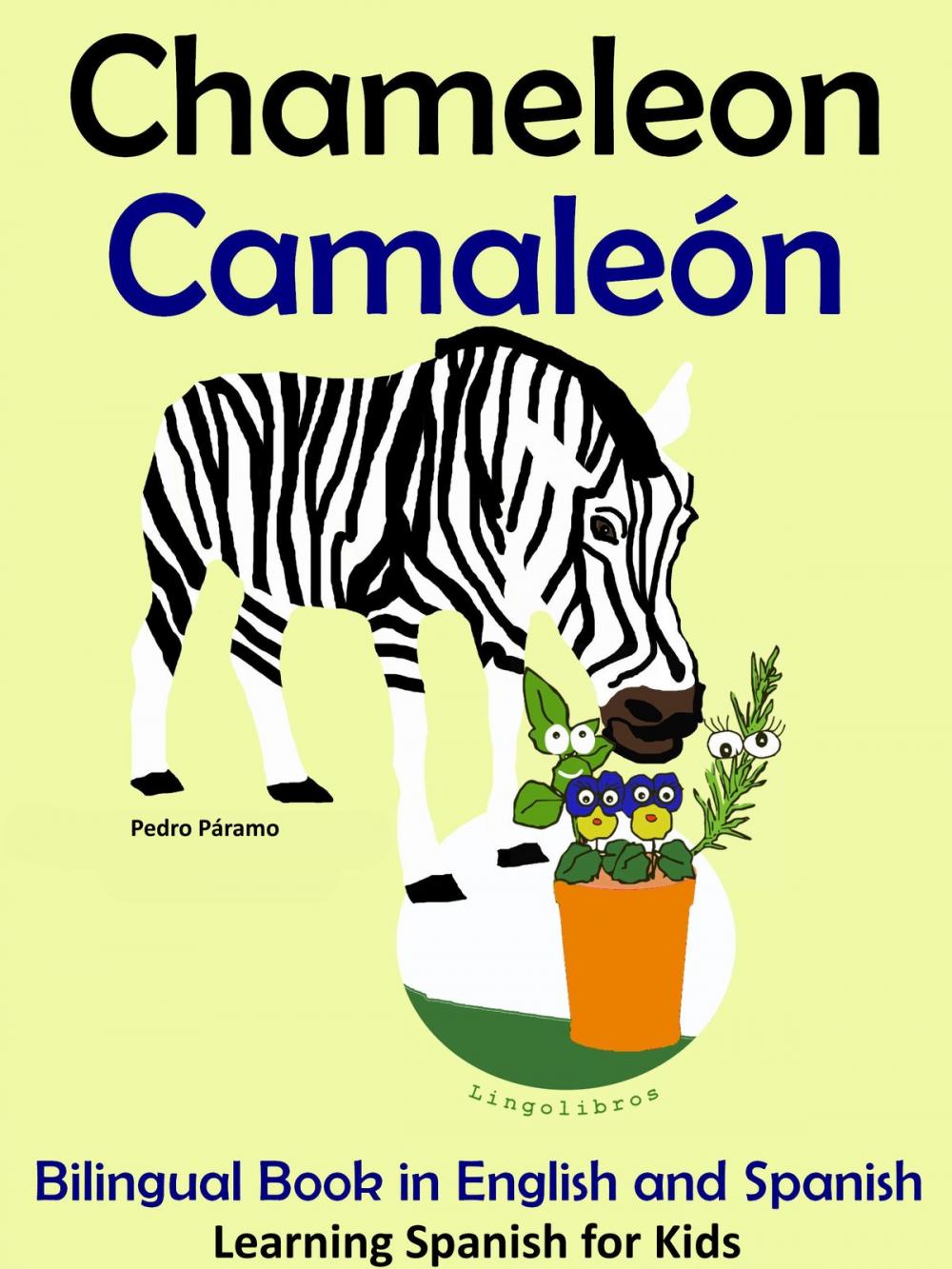 Big bigCover of Bilingual Book in English and Spanish: Chameleon - Camaleón. Learn Spanish Collection