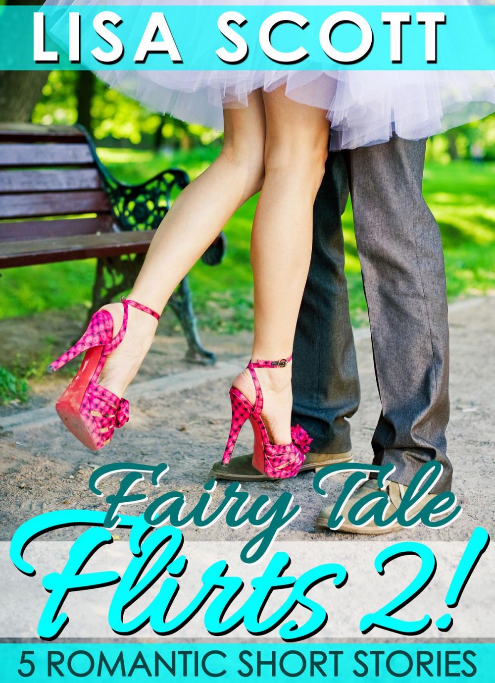 Big bigCover of Fairy Tale Flirts 2! 5 Romantic Short Stories