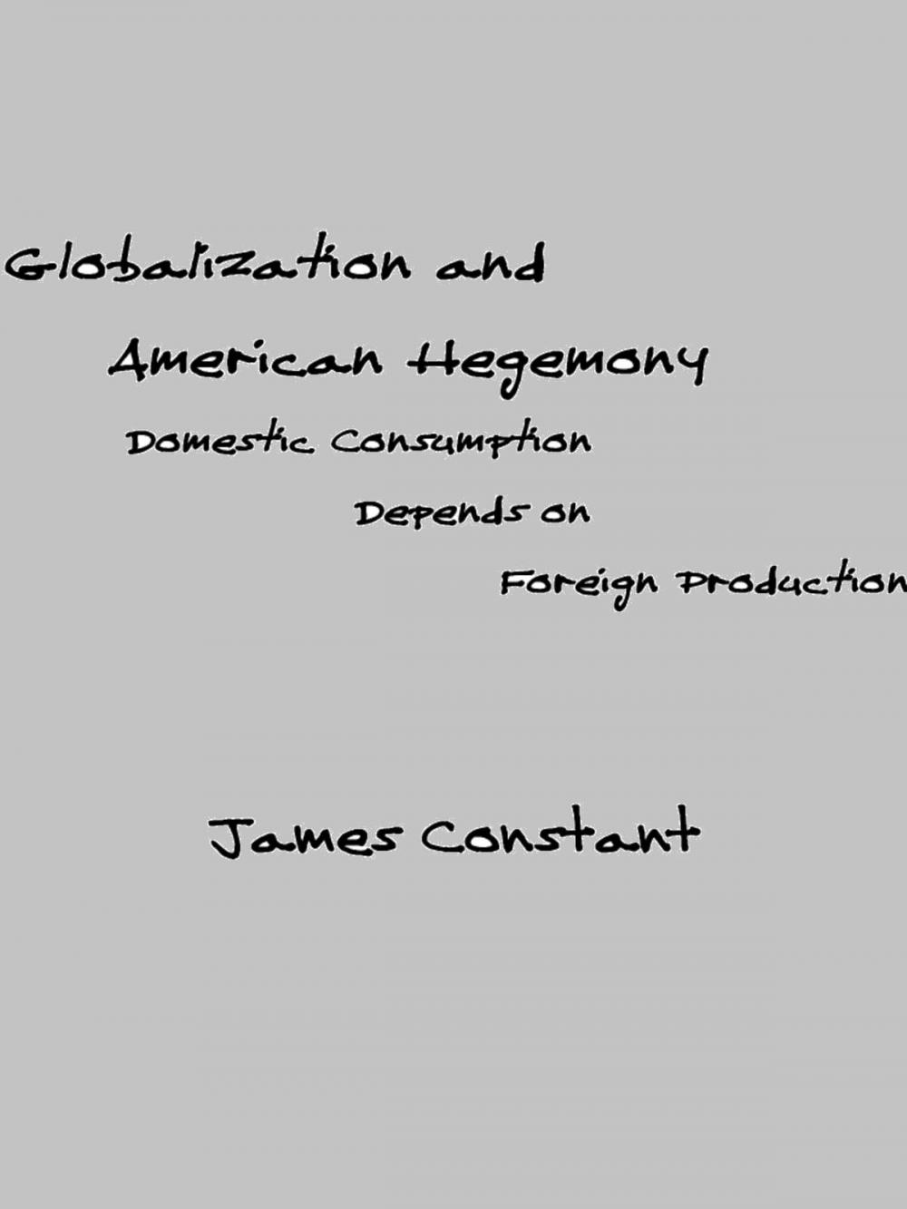 Big bigCover of Globalization and American Hegemony