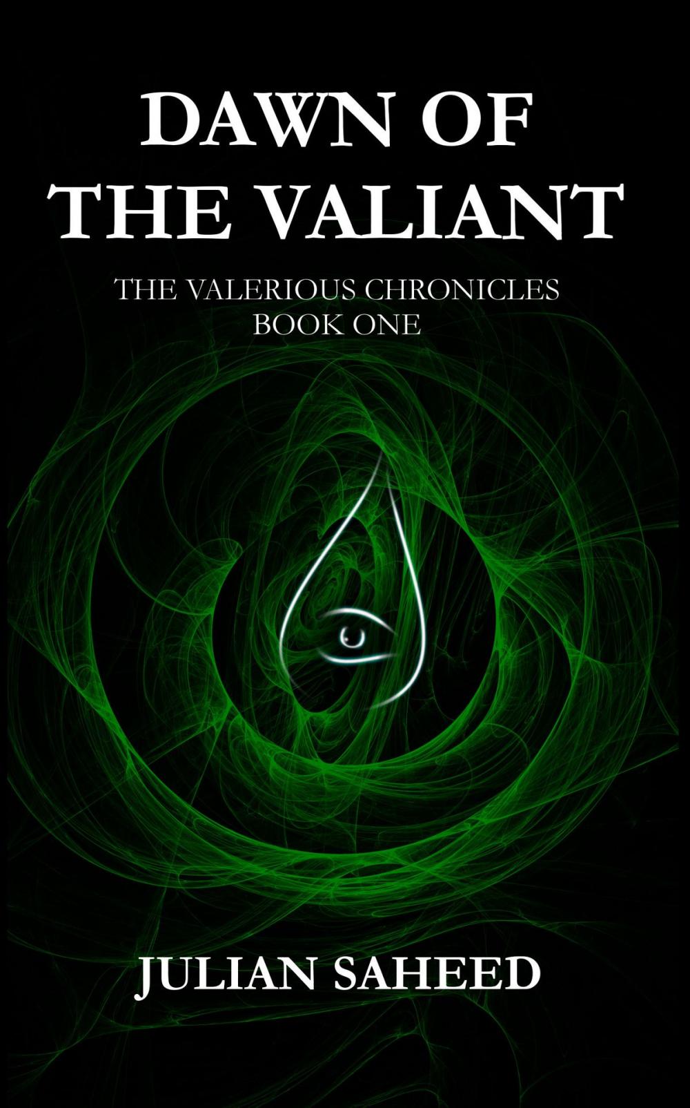 Big bigCover of Dawn of the Valiant (The Valerious Chronicles: Book One)