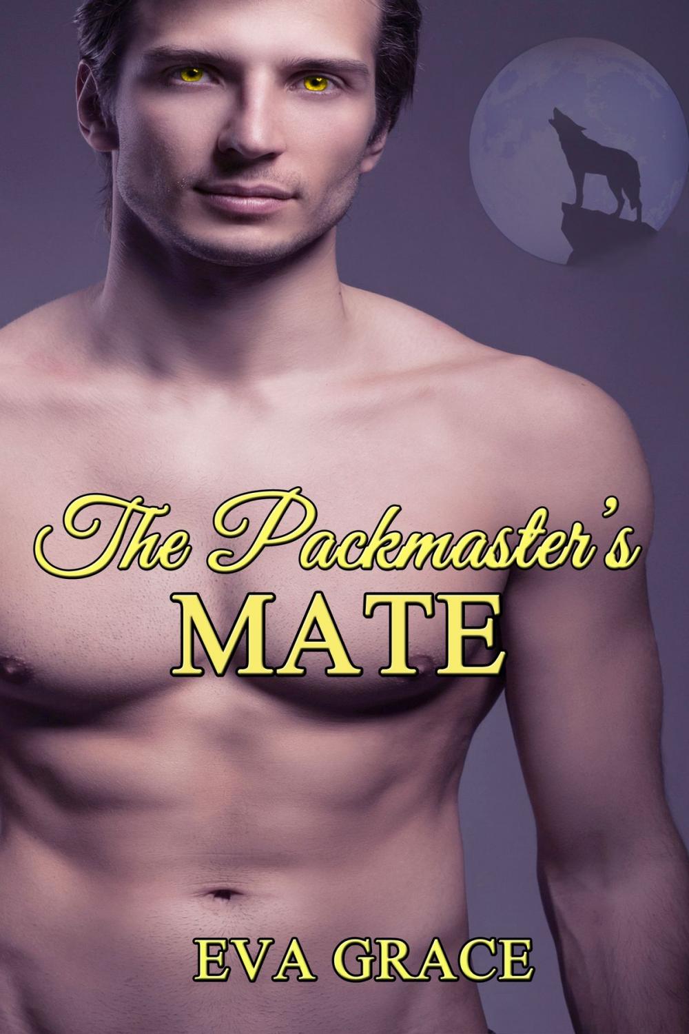 Big bigCover of The Packmaster’s Mate (BBW Billionaire Paranormal Erotic Romance - Werewolf)