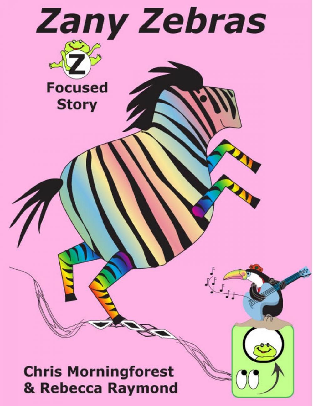 Big bigCover of Zany Zebras - Z Focused Story