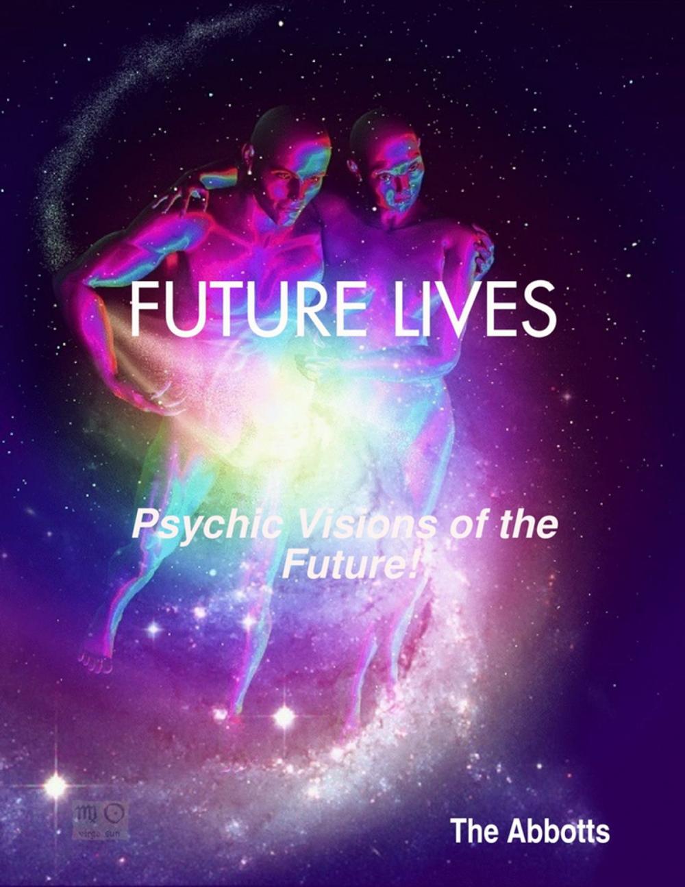 Big bigCover of Future Lives - Psychic Visions of the Future!