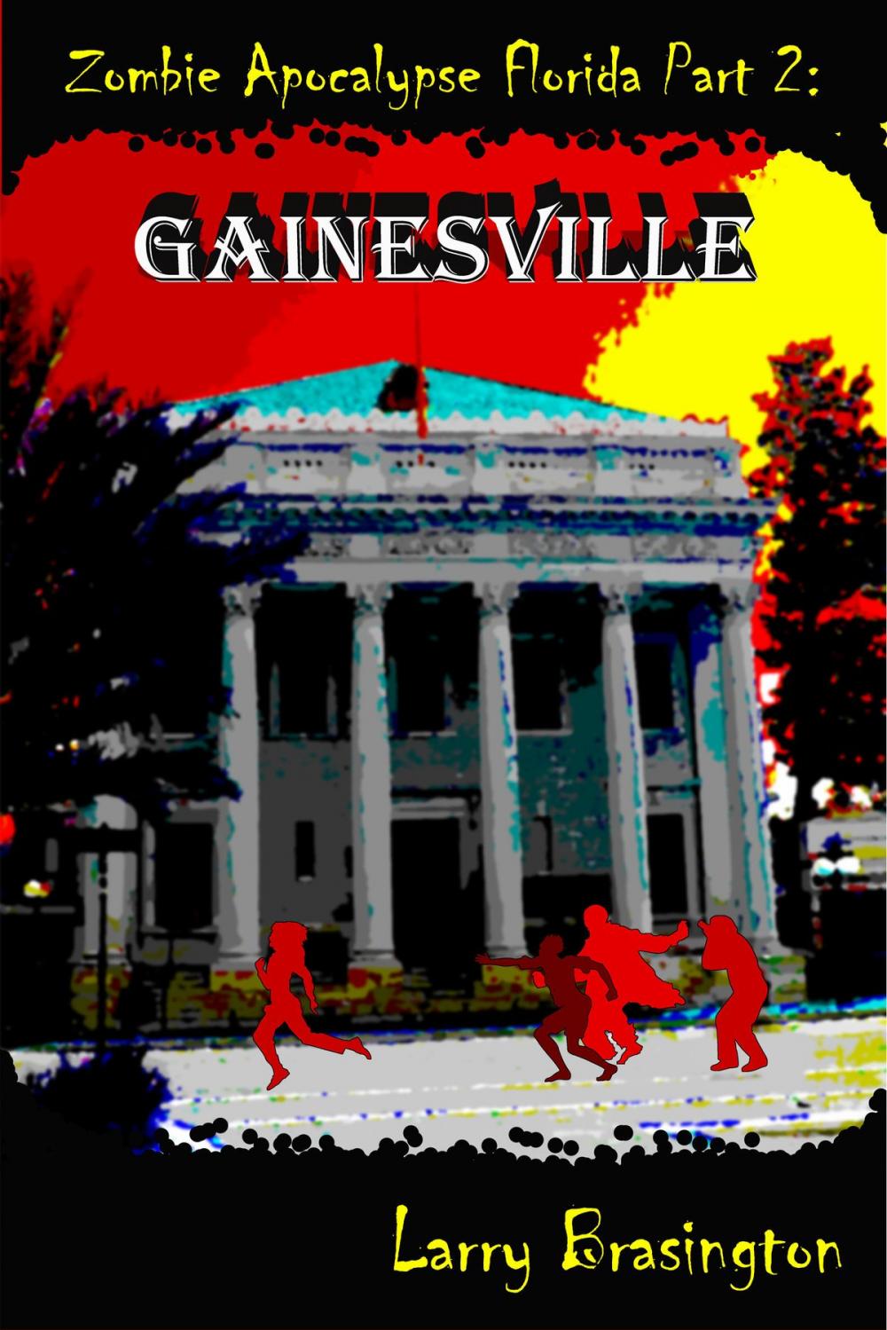 Big bigCover of Zombie Apocalypse Part 2: Gainesville