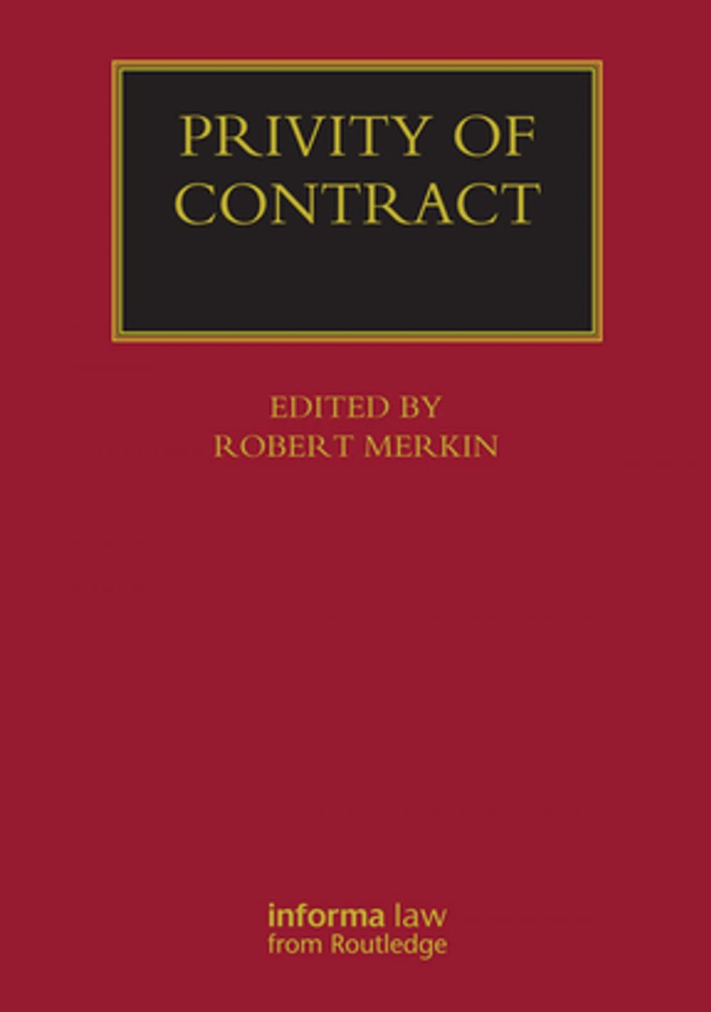 Big bigCover of Privity of Contract: The Impact of the Contracts (Right of Third Parties) Act 1999