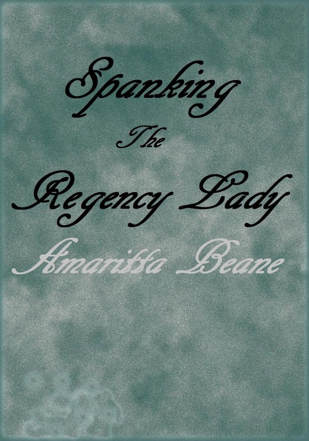 Big bigCover of Spanking The Regency Lady