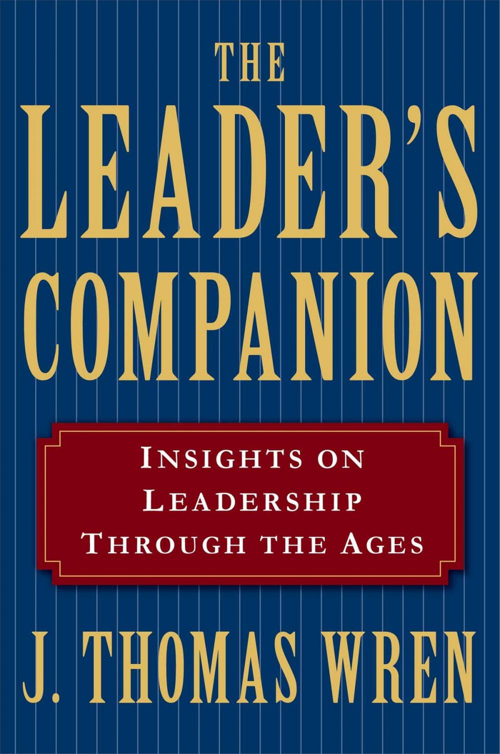 Big bigCover of The Leader's Companion: Insights on Leadership Through the Ages