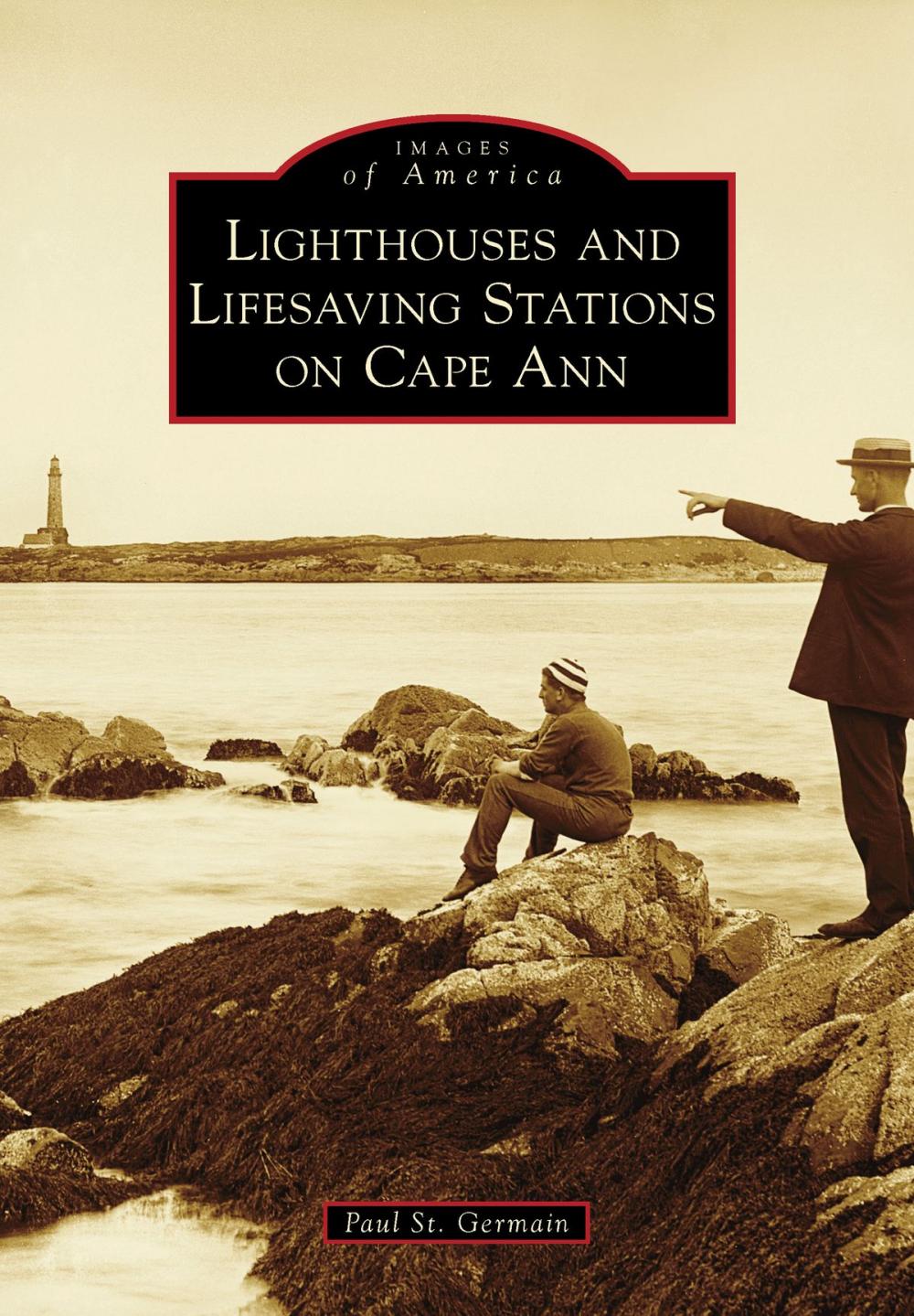 Big bigCover of Lighthouses and Lifesaving Stations on Cape Ann