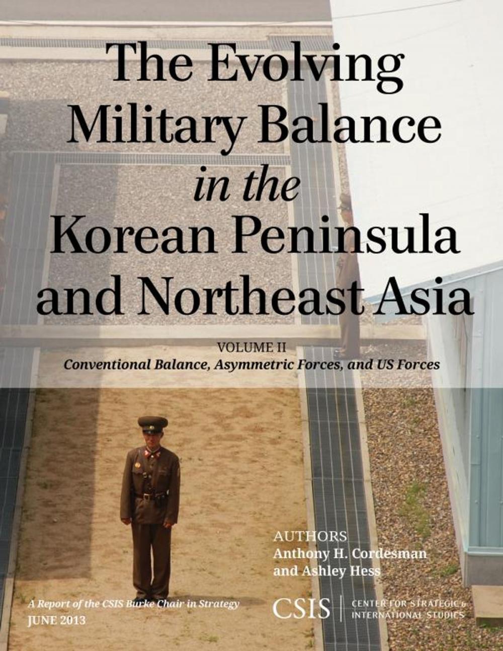 Big bigCover of The Evolving Military Balance in the Korean Peninsula and Northeast Asia