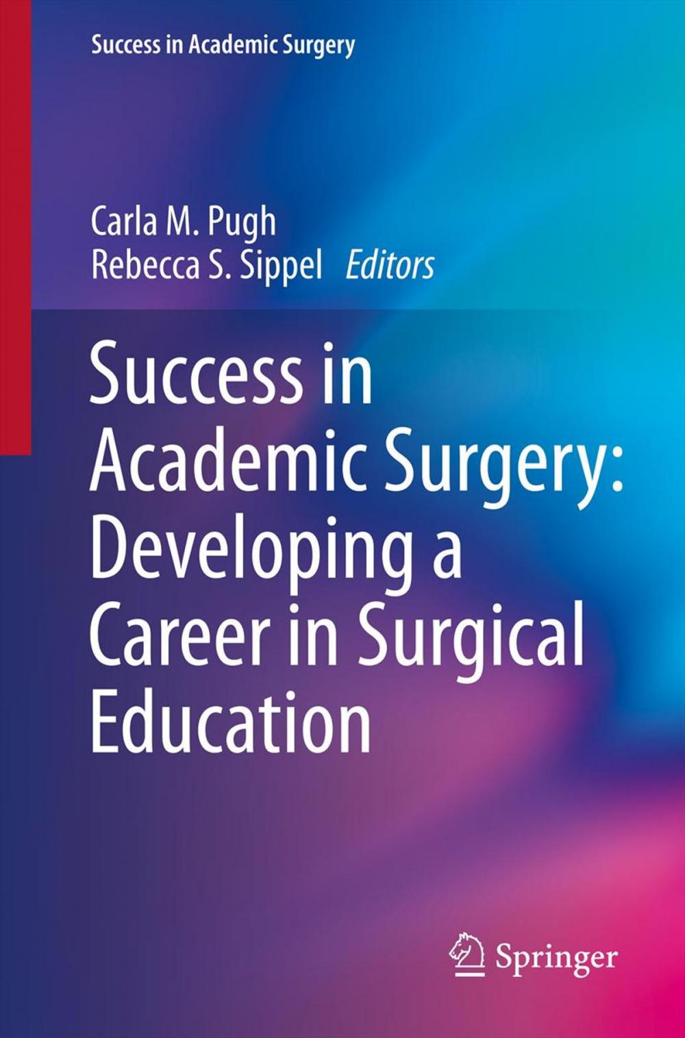 Big bigCover of Success in Academic Surgery: Developing a Career in Surgical Education