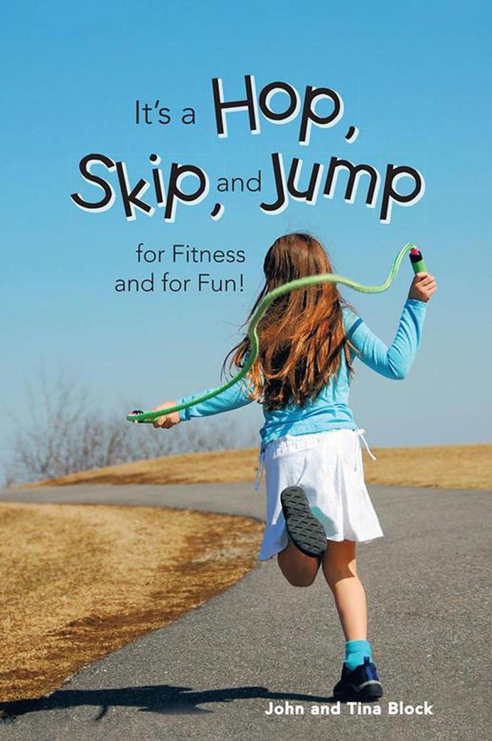 Big bigCover of It's a Hop, Skip, and Jump for Fitness and for Fun!