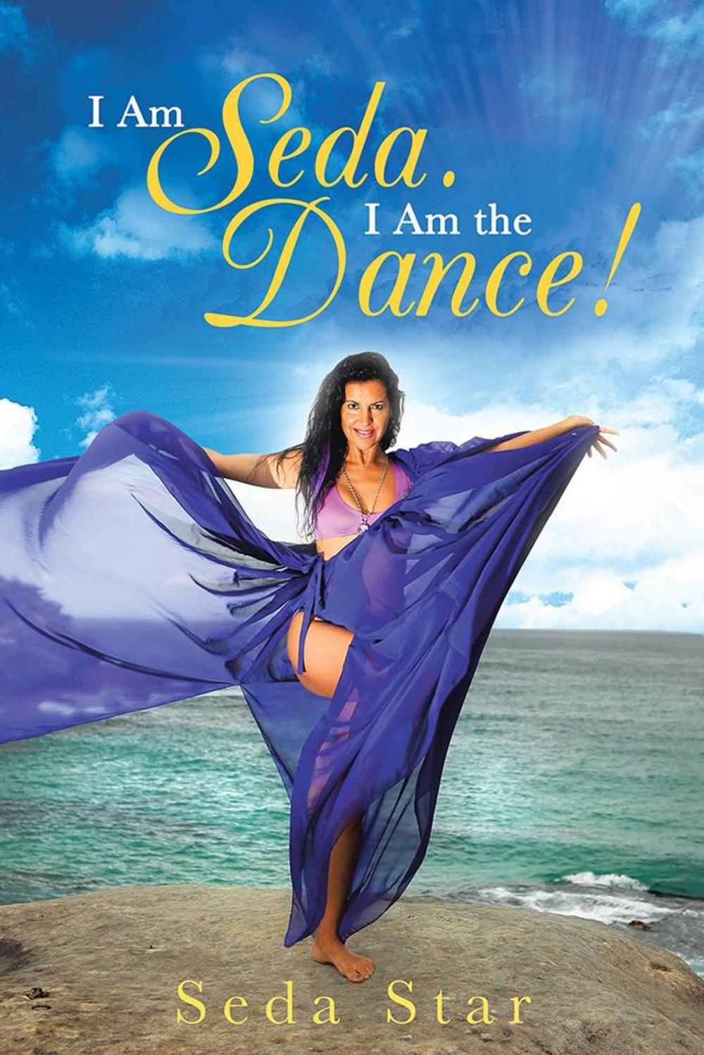 Big bigCover of I Am Seda. I Am the Dance!