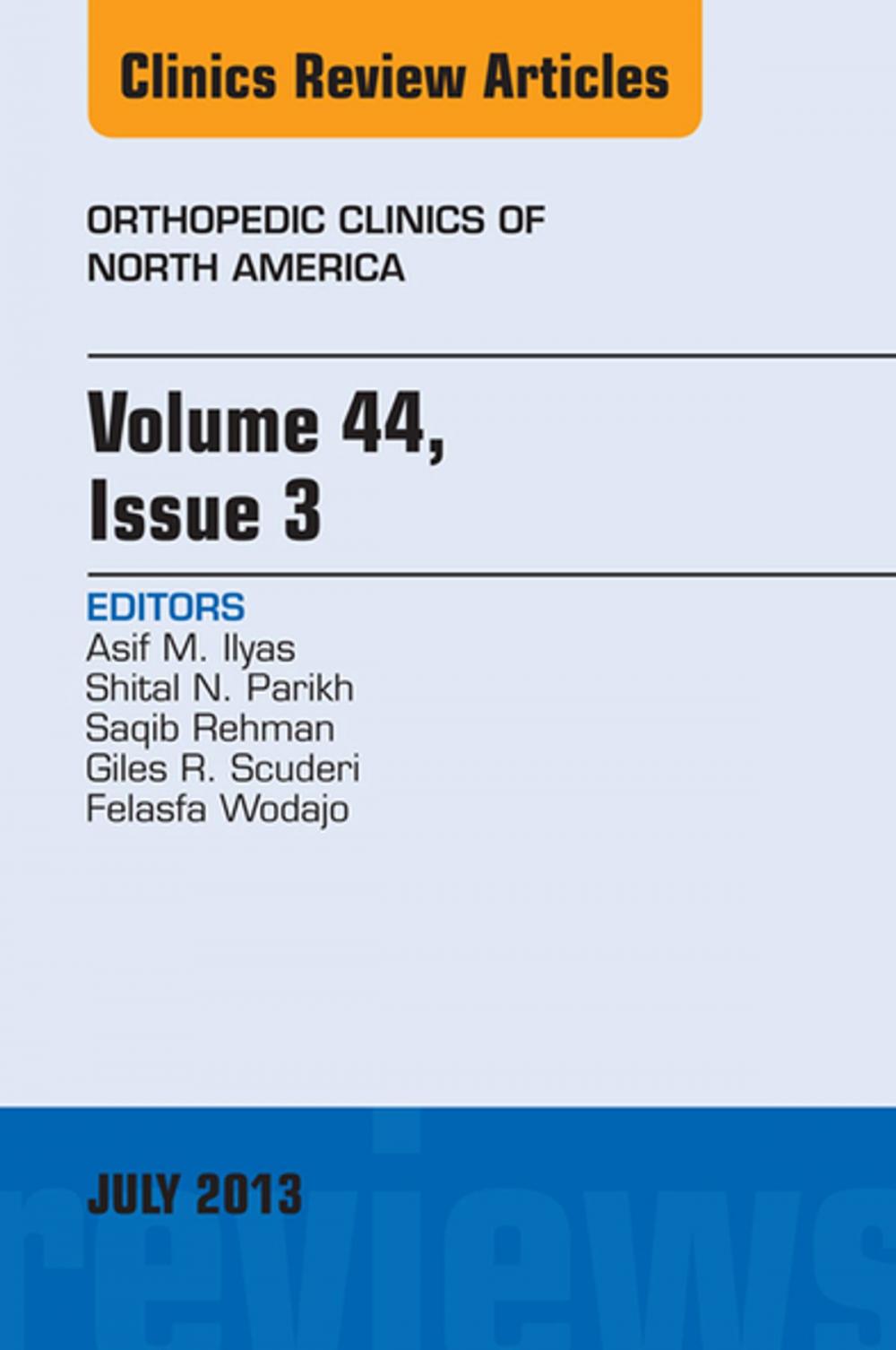 Big bigCover of Volume 44, Issue 3, An Issue of Orthopedic Clinics, E-Book