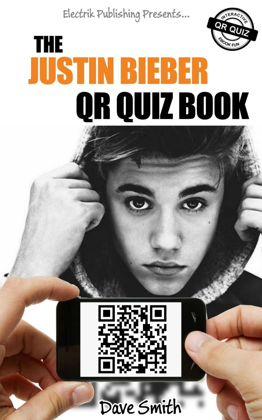 Big bigCover of The Justin Bieber QR Quiz Book