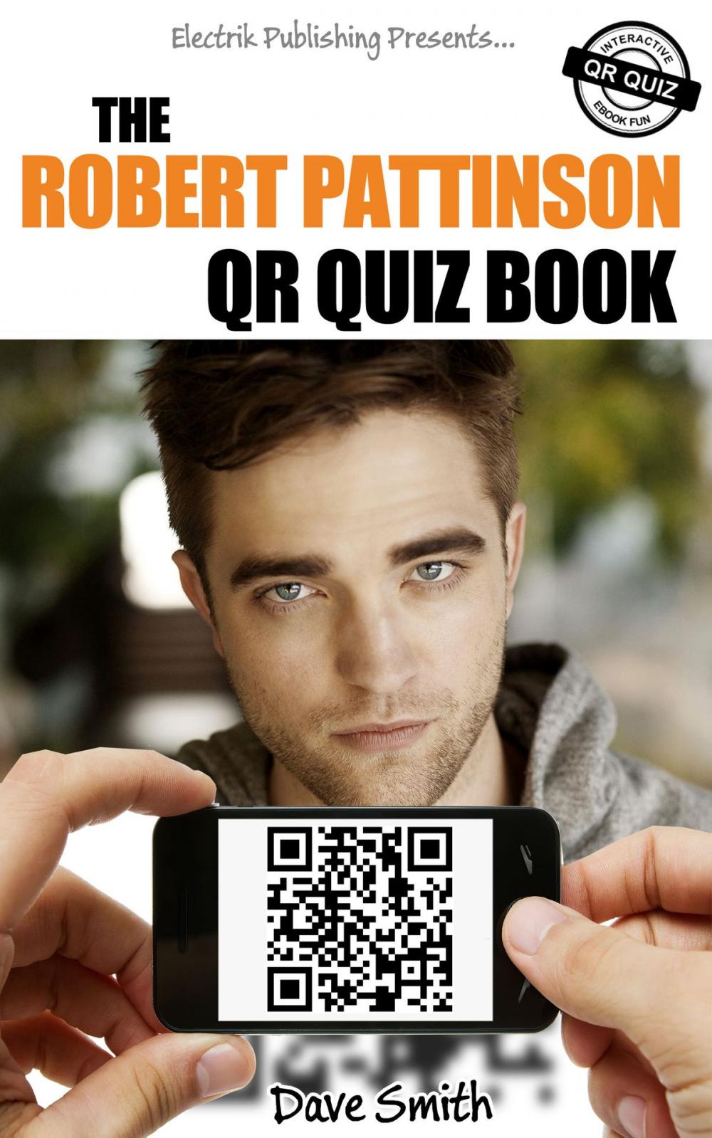 Big bigCover of The Robert Pattinson QR Quiz Book