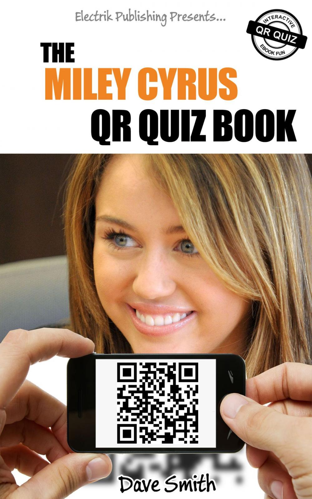 Big bigCover of The Miley Cyrus QR Book Quiz