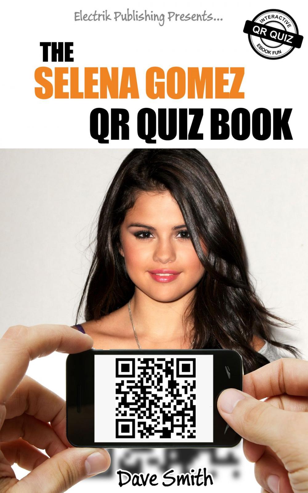 Big bigCover of The Selena Gomez QR Quiz Book