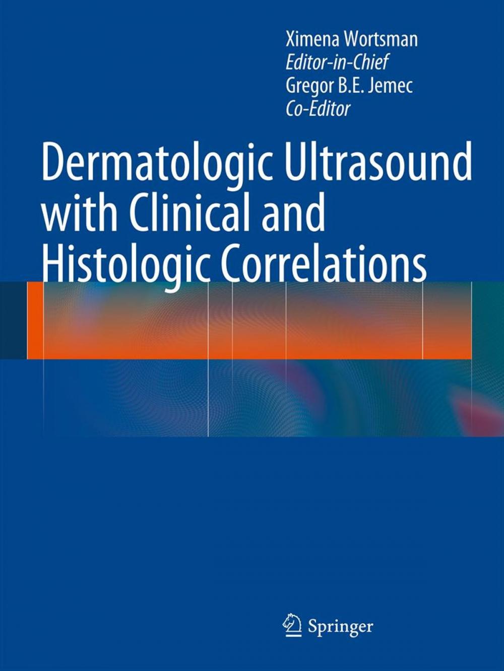 Big bigCover of Dermatologic Ultrasound with Clinical and Histologic Correlations