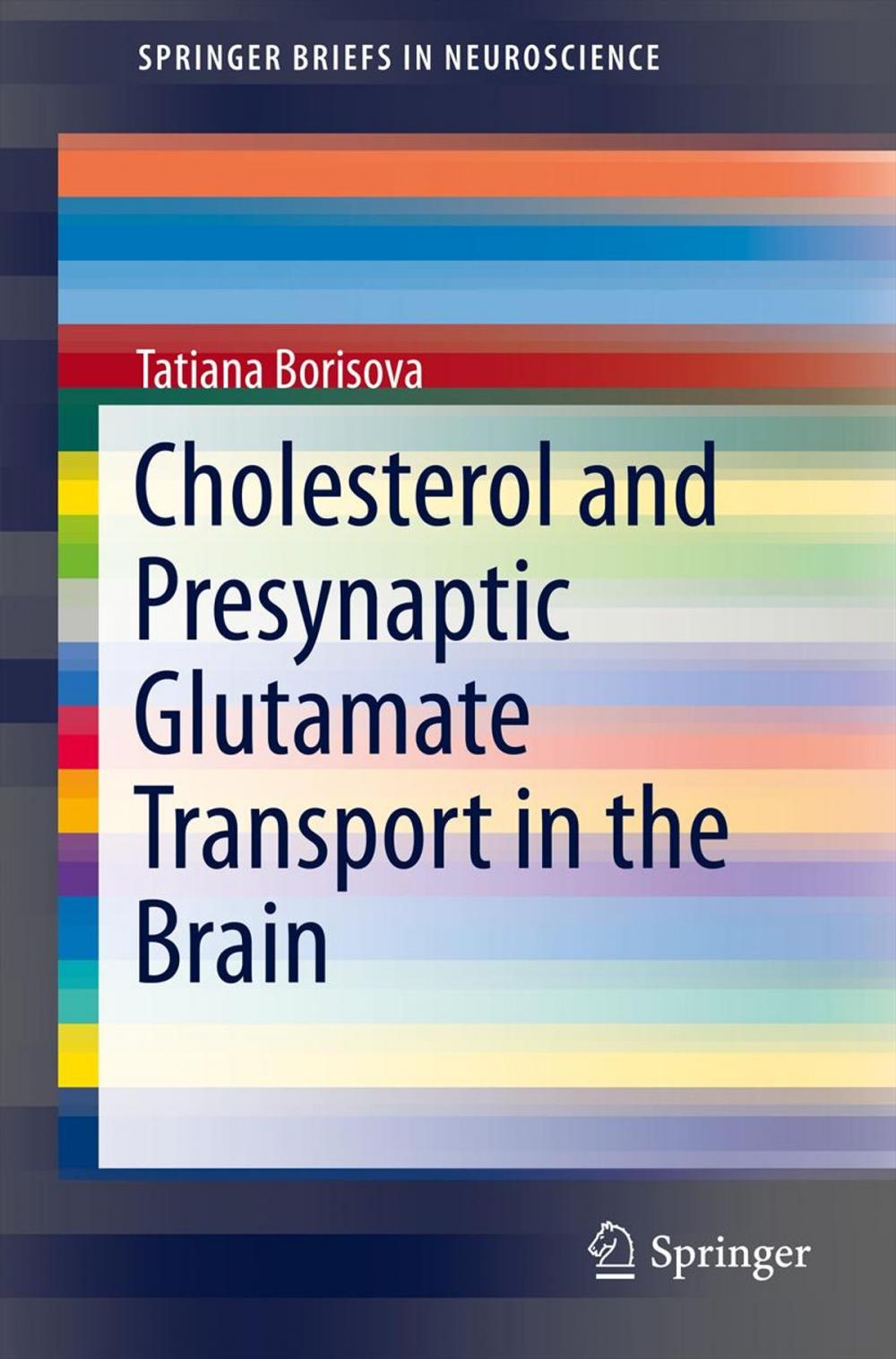 Big bigCover of Cholesterol and Presynaptic Glutamate Transport in the Brain