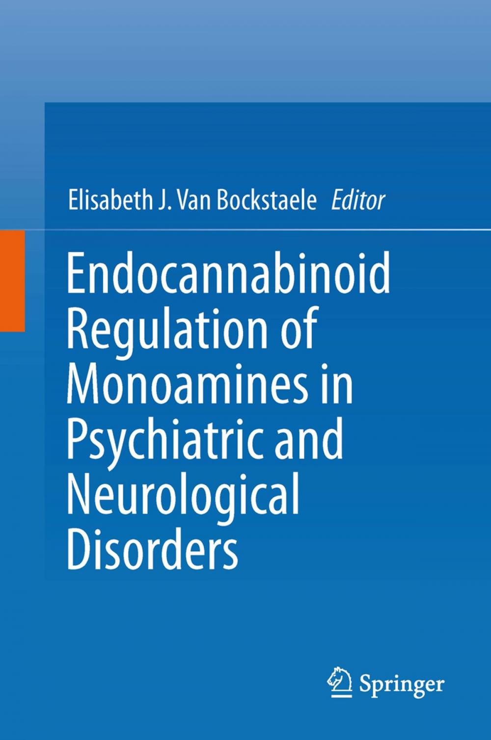 Big bigCover of Endocannabinoid Regulation of Monoamines in Psychiatric and Neurological Disorders