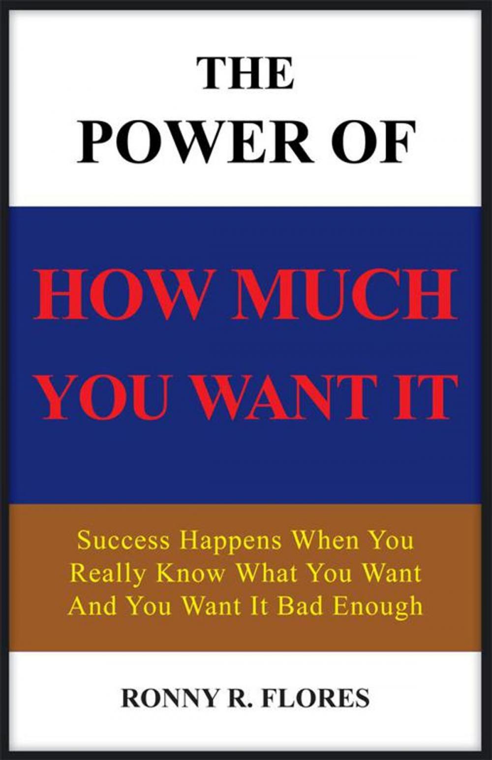 Big bigCover of The Power of How Much You Want It