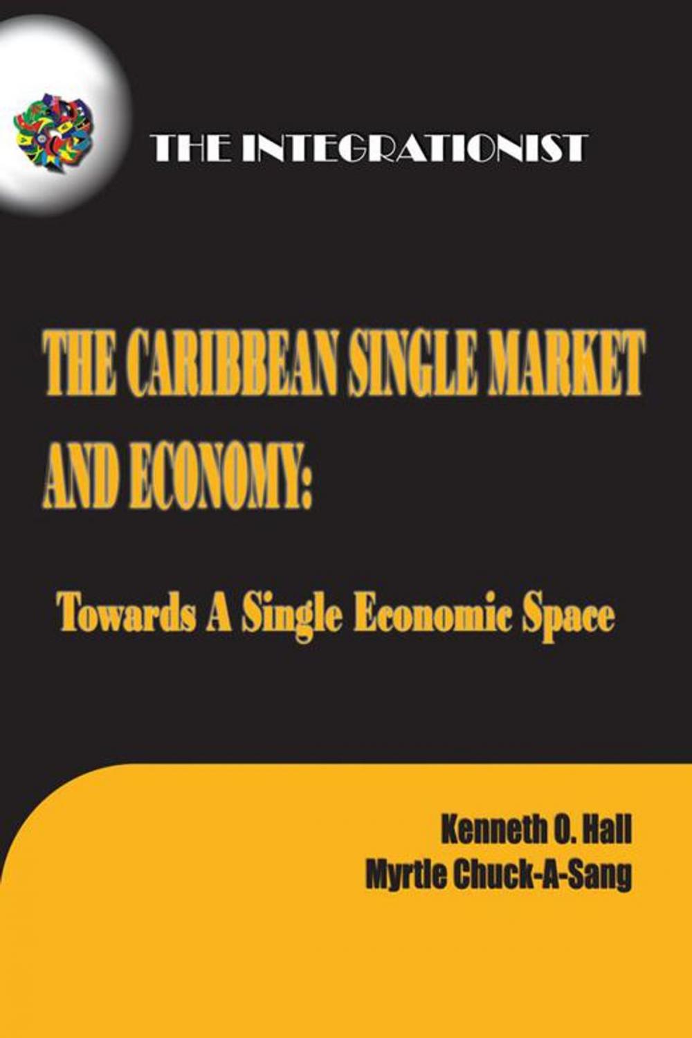 Big bigCover of The Caribbean Single Market and Economy: Towards a Single Economic Space