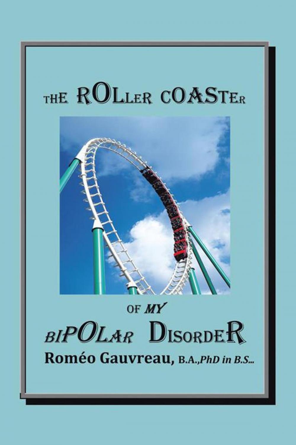 Big bigCover of The Roller Coaster of My Bipolar Disorder