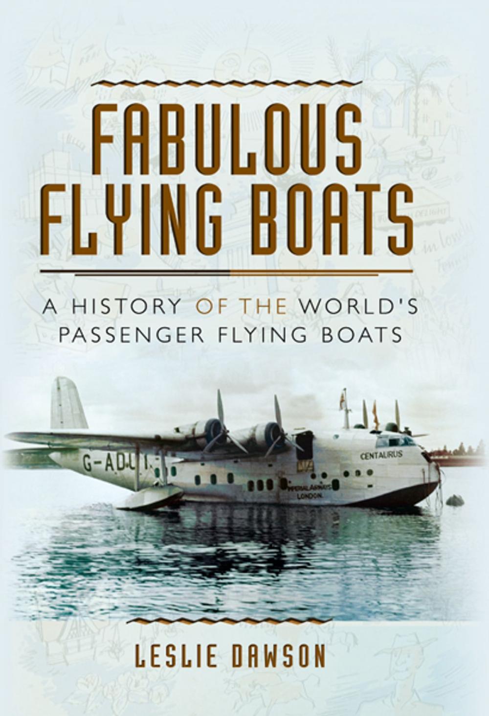 Big bigCover of Fabulous Flying Boats