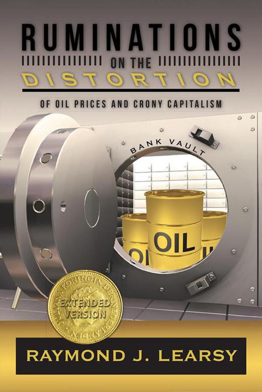 Big bigCover of Ruminations on the Distortion of Oil Prices and Crony Capitalism