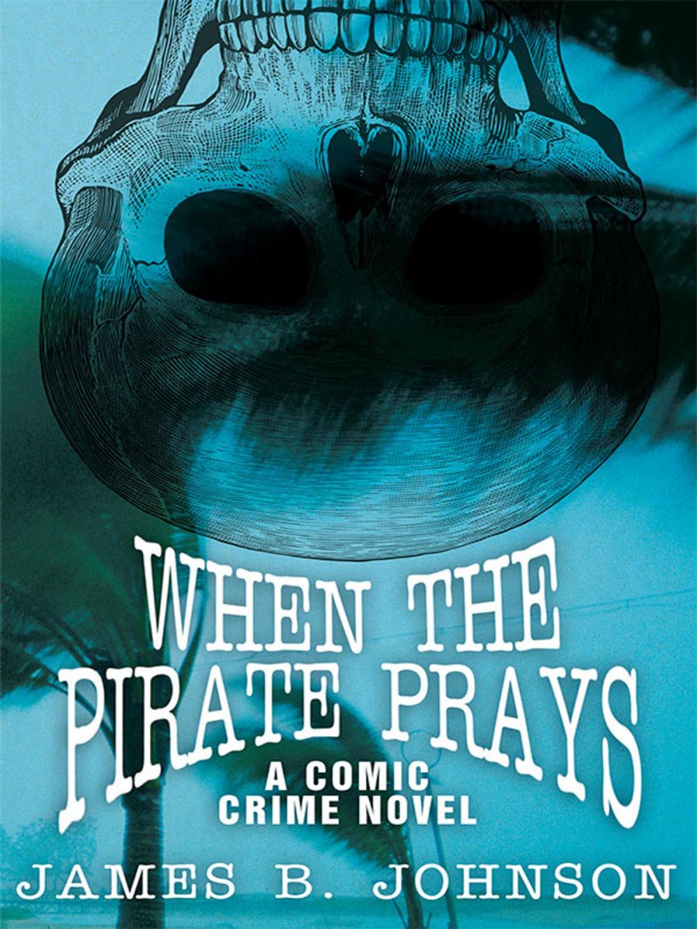 Big bigCover of When the Pirate Prays