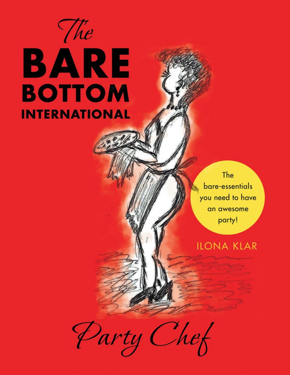 Big bigCover of The Bare Bottom International Party Chef