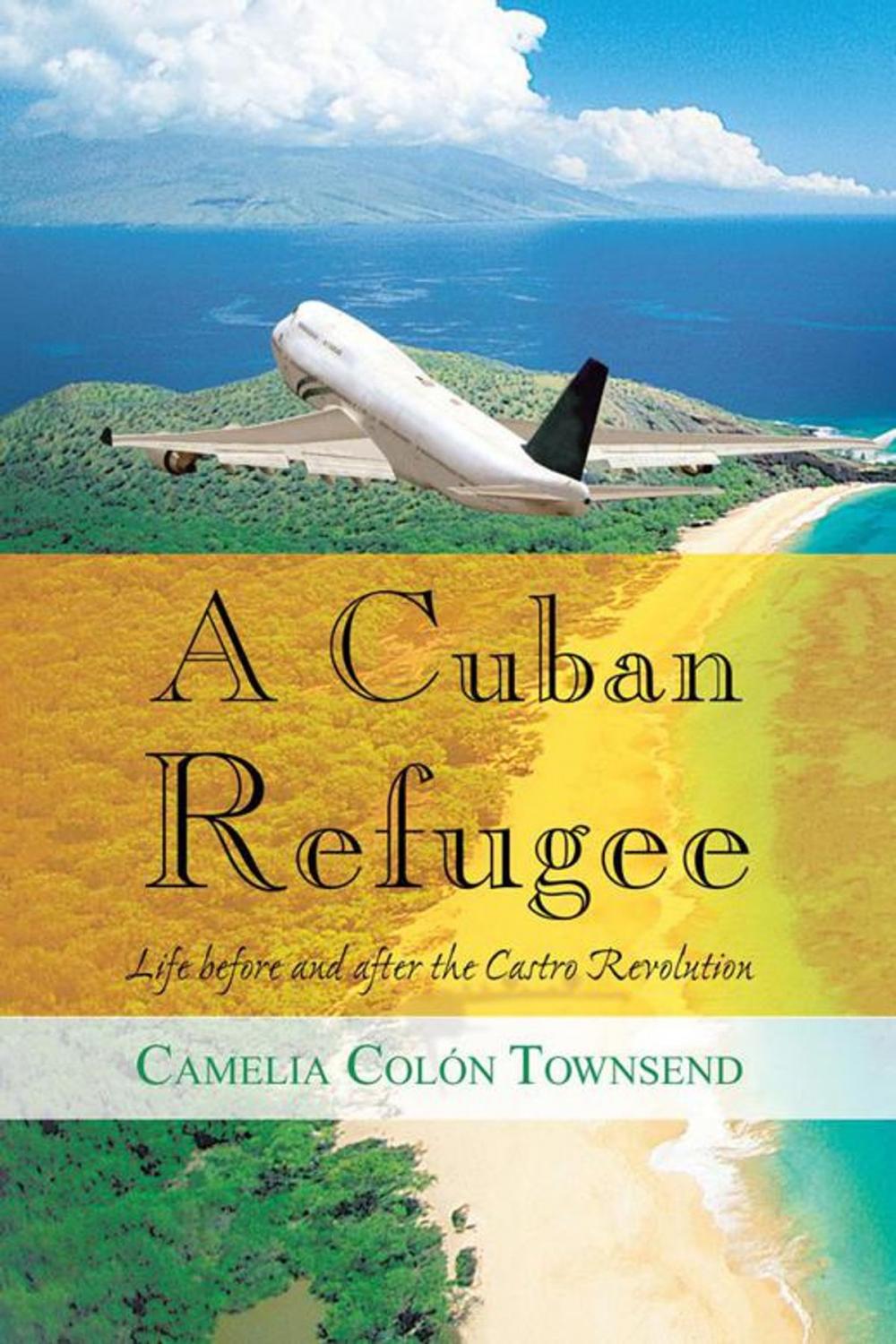 Big bigCover of A Cuban Refugee