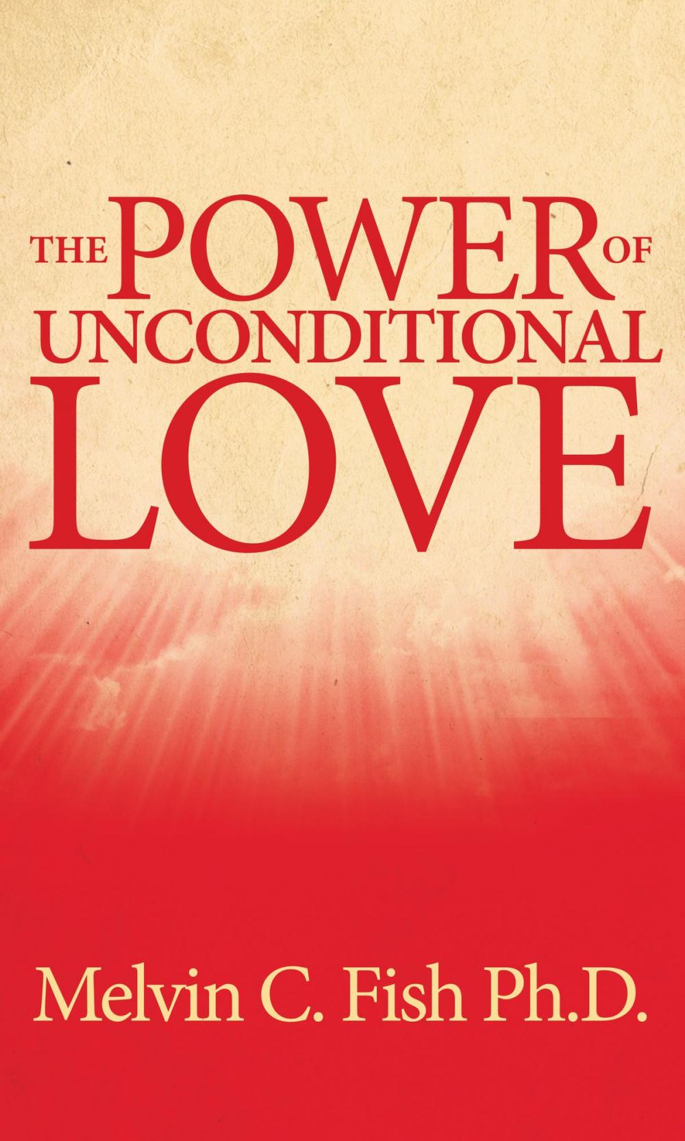 Big bigCover of The Power Of Unconditional Love