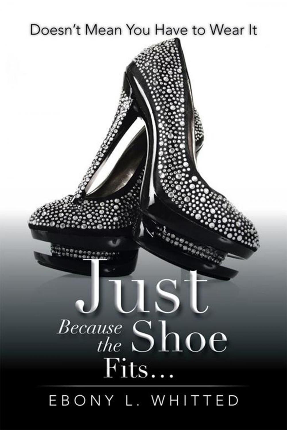 Big bigCover of Just Because the Shoe Fits...